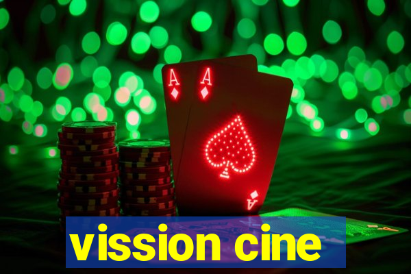 vission cine